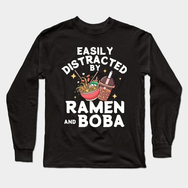 Easily Distracted By Ramen and Boba Japanese Kawaii Long Sleeve T-Shirt by zofry's life